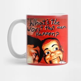 What's The Worst That Can Happen? Mug